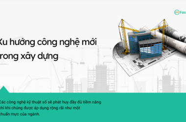 Những xu hướng mới trong ngành xây dựng