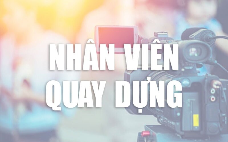 Tuyển dụng vị trí Chuyên viên Media - Quay dựng video