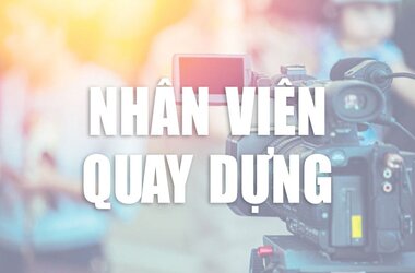 Tuyển dụng vị trí Chuyên viên Media - Quay dựng video